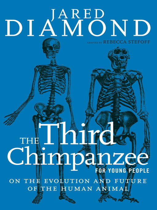 Title details for The Third Chimpanzee for Young People by Jared Diamond - Wait list